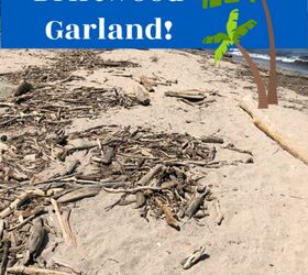 make a driftwood garland