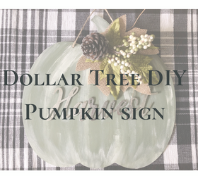 How To Make A Dollar Tree Pumpkin Sign Diy Hometalk