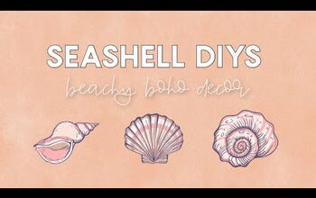 Seashell Home Decor DIYS- Beachy Boho Vibe