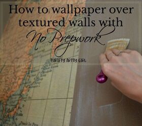 how to wallpaper over textured walls with no prepwork