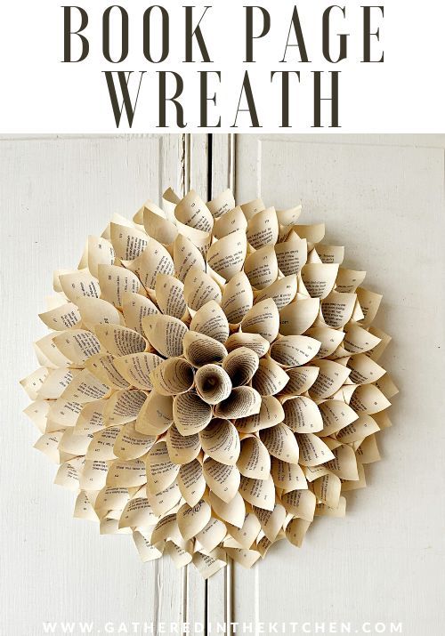 s 10 clever ways you can update your home decor without spending a dime, Upcyle book pages to make a flower wreath