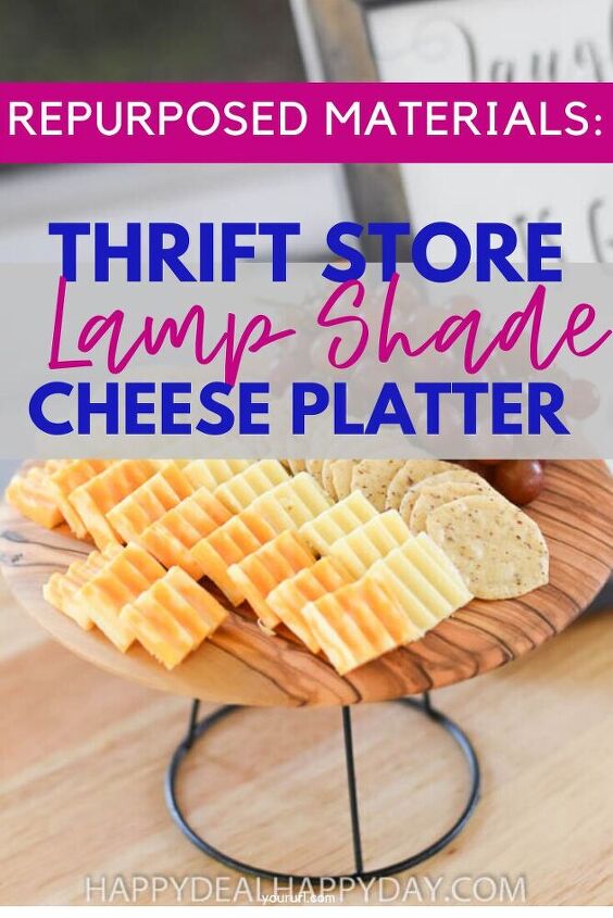 repurposed materials thrift store lampshade into cheese platter