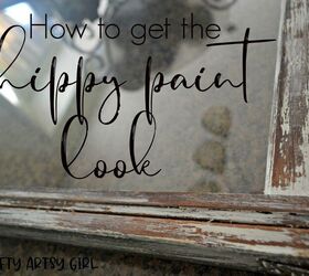 how to get the chippy paint look