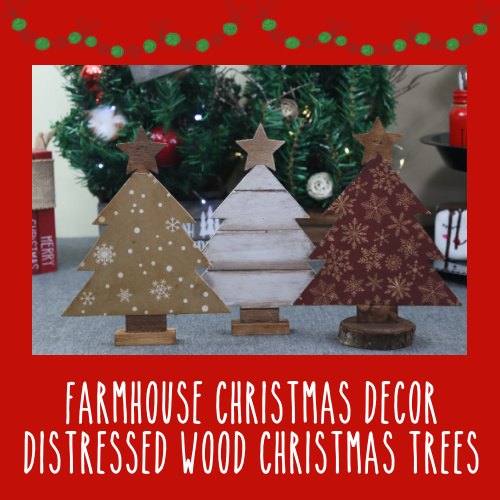 farmhouse christmas distressed christmas trees rustic christmas