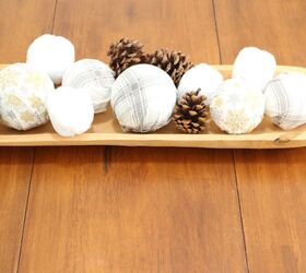 beat the january blues with these 15 lovely winter decor ideas, An Easy Way To Make Scarf Covered Spheres
