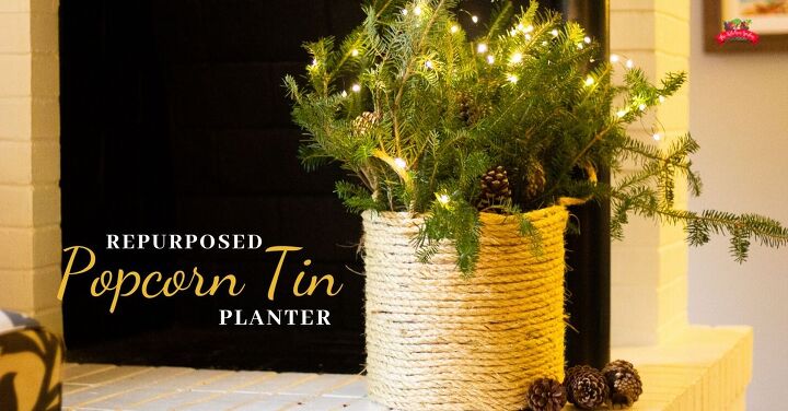 s 25 ways to make your home feel warm inviting after the holidays, Repurposed Popcorn Tin Planter