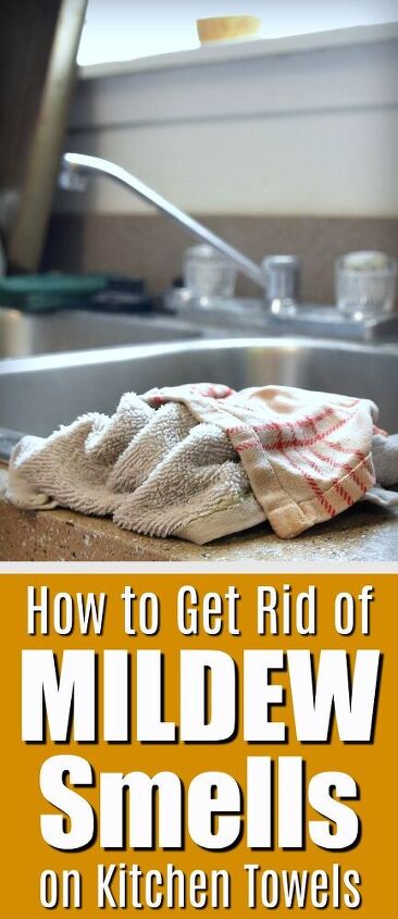 how to get rid of nasty mildew odors on your kitchen dish towels