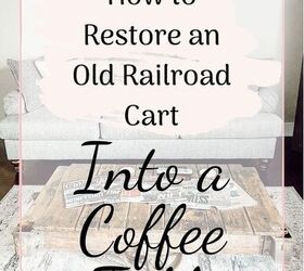 how to restore an old railroad cart into a coffee table, Pin for later