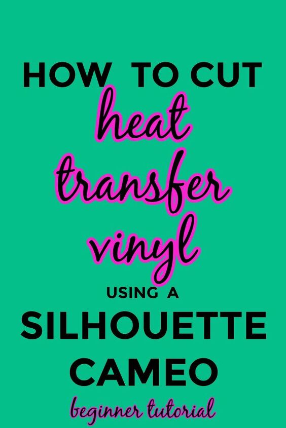 como cortar vinil de transferncia de calor usando uma silhouette cameo tutorial