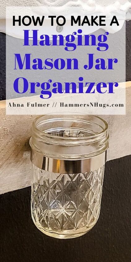 how to make a hanging mason jar organizer
