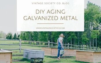 Cómo envejecer el metal galvanizado - Vintage Society Co.