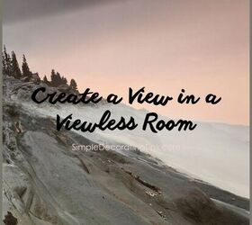 create a view in a viewless room