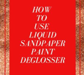 how to use liquid sandpaper paint deglosser