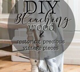 diy bleaching wood restoring precious vintage pieces