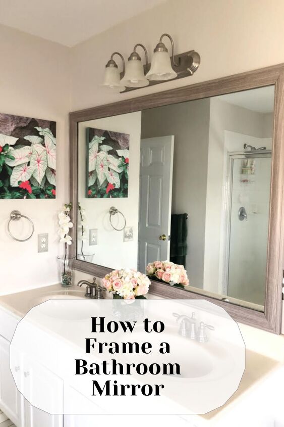 13 maneras locas de actualizar los espejos aburridos, C mo enmarcar f cilmente un espejo de ba o