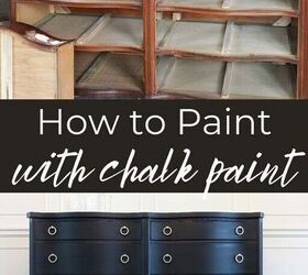 Cómo pintar con Chalk Paint: Un cambio de imagen de una cómoda con Chalk Paint