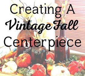 Cómo crear un centro de mesa de otoño - The Antiqued Journey