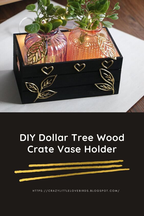 diy dollar tree wood crate vase holder
