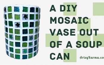  Como fazer um vaso de mosaico DIY de uma lata de sopa reciclada