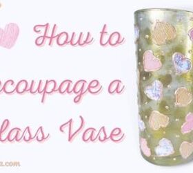 Guía paso a paso: Cómo crear un bonito jarrón de cristal decoupage para Valen