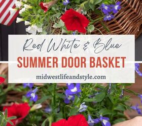 cmo crear una cesta patritica para la puerta con plantas anuales, C mo crear una cesta patri tica para la puerta con plantas anuales Midwest Life and Style Blog