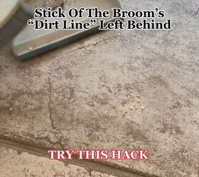 How to Get Rid of Dirt Lines With a Simple Sweeping Hack Hometalk