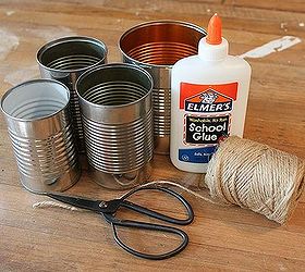 jute wrapped tin cans, crafts, I started with a handfull of tin cans from the recycling bin jute twine from the hardware store Elmer s School Glue and scissors
