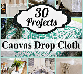 30 creative ways to use drop cloth, crafts, home decor, reupholster