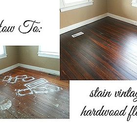 How to Stain and Seal a Vintage Hardwood Floor