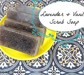 lavender and vanilla scrub soap, cleaning tips
