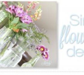 budget home decorating, flowers, home decor, simple flower decor with mason jars and bottles