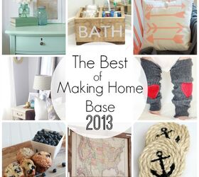 best of 2013 at making home base, crafts, home decor