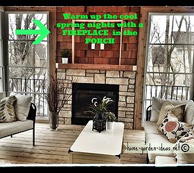 enjoy the cool summer nights by adding a fireplace to the porch, fireplaces mantels, home decor, porches