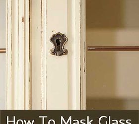 how to mask glass when painting furniture, painted furniture