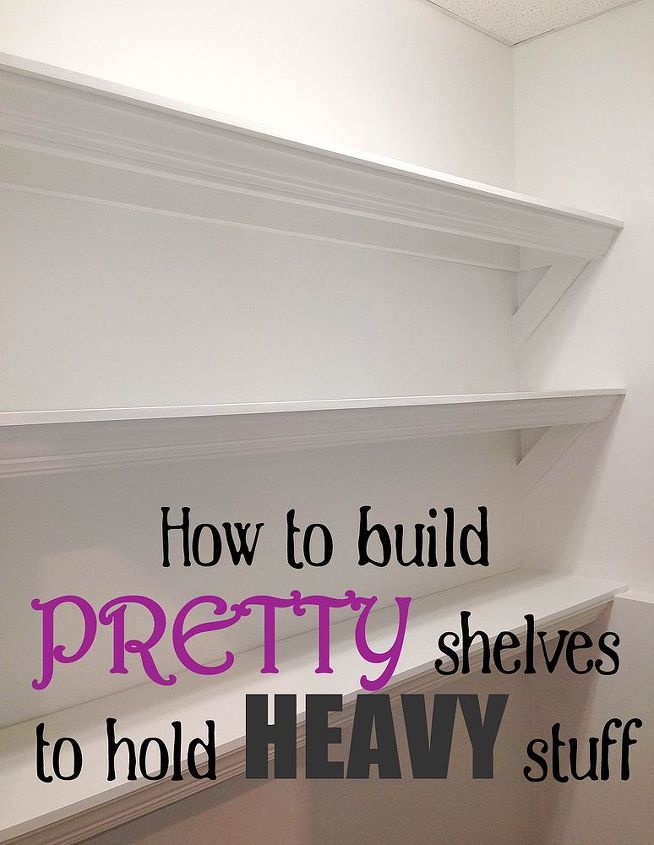 how to build pretty shelves to hold heavy stuff, diy, how to, shelving ideas, woodworking projects