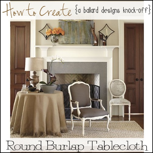 how to create a ballard designs knock off burlap tablecloth, crafts, home decor, My inspiration