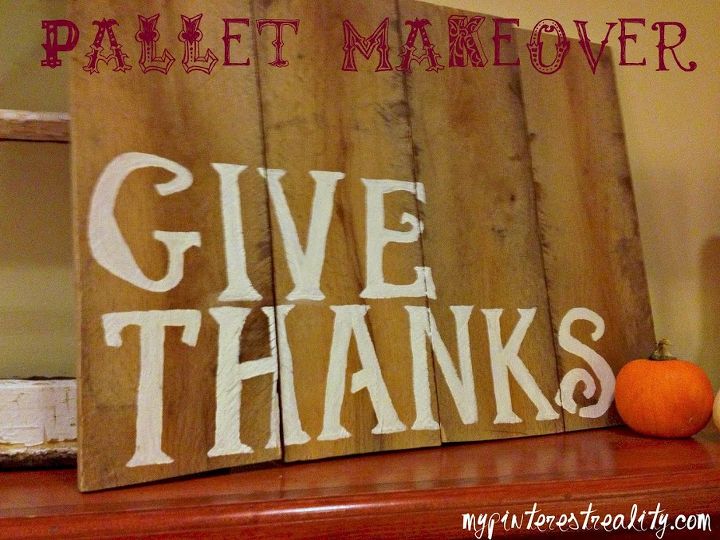 pallet makeover, thanksgiving decorations, My Give Thanks pallet makeover