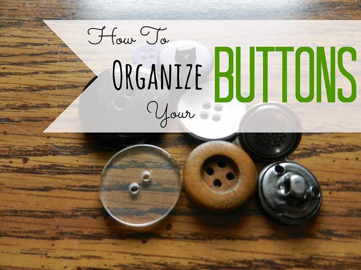how to organize your buttons, organizing