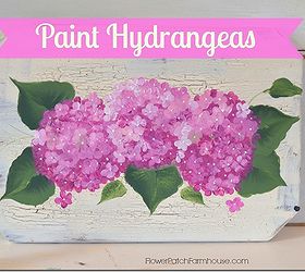 spring flowers a nod to the blooms of spring, flowers, gardening, This post shows you how to paint hydrangeas aren t they gorgeous