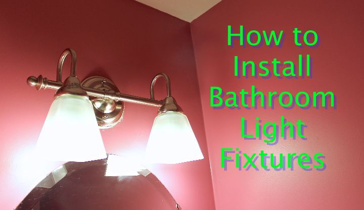 get your bathroom light fixtures back to the future, bathroom ideas, diy, how to, lighting, How to Install New Bathroom Light Fixtures