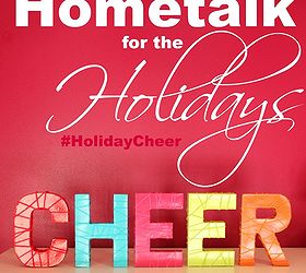 easy diy yarn wrapped holiday letters, crafts, seasonal holiday decor, A great big THANK YOU to Hometalk for choosing me to be a part of this year s Hometalk for the Holidays campaign what a thrill