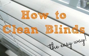 How to Clean Blinds - the Easy Way!