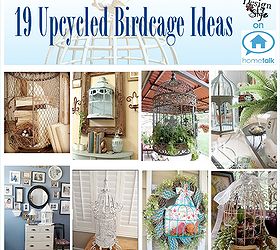 19 upcycled birdcages, repurposing upcycling, See the entire collection of ideas to spark your imagination