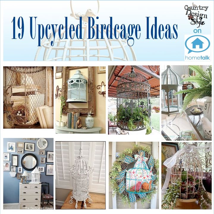 19 upcycled birdcages, repurposing upcycling, See the entire collection of ideas to spark your imagination