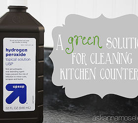 green cleaning with hydrogen peroxide, cleaning tips, go green, Use it to clean and sanitize the kitchen counters