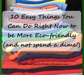 10 easy things you can do right now to be more green, go green
