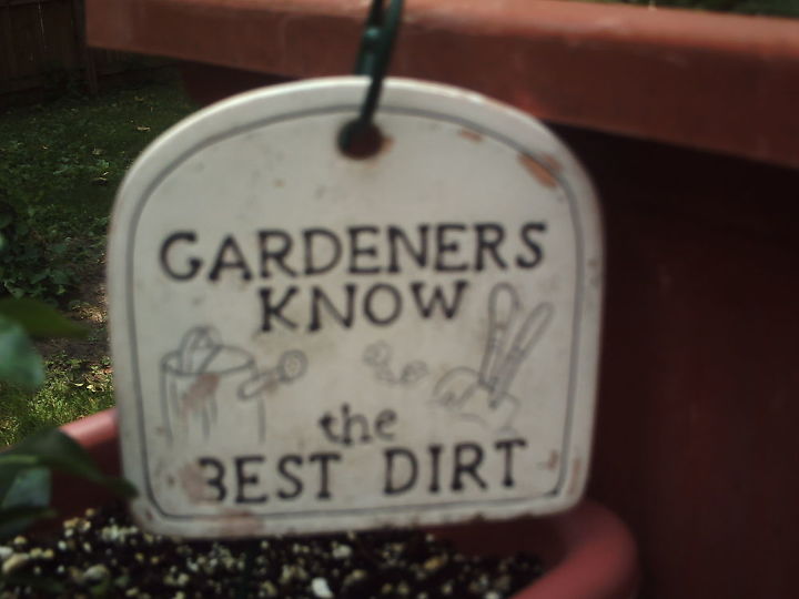 gardening signs in my yard, crafts, gardening, Gardeners know the best dirt