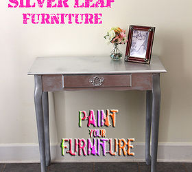 how to silver leaf furniture, painted furniture