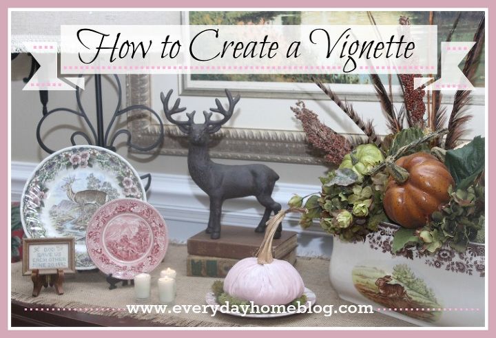 how to step by step create a vignette, home decor, These basic elements of a Vignette can be used for creating any theme or look