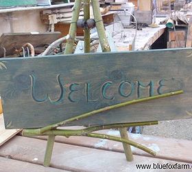 are you always looking for quotes and funny sayings for garden signs, crafts, outdoor living, Welcome sign to greet your visitor is displayed on a twiggy easel